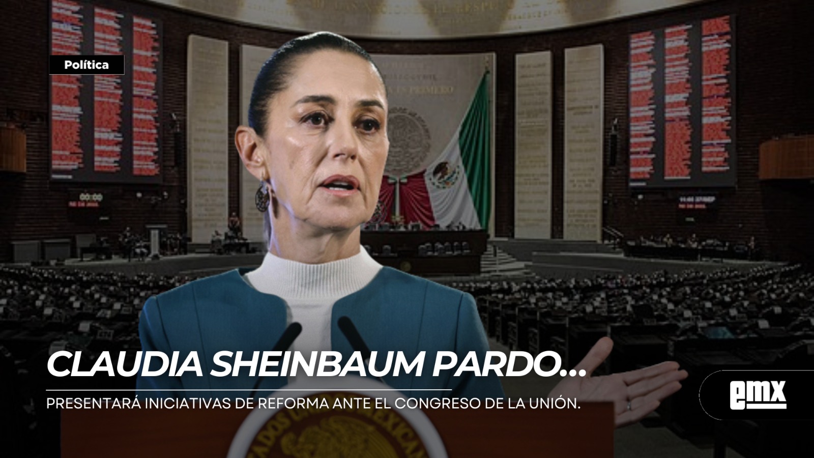 EMX-CLAUDIA-SHEINBAUM-PARDO...Presentará-iniciativas-de-reforma-ante-el-Congreso-de-la-Unión