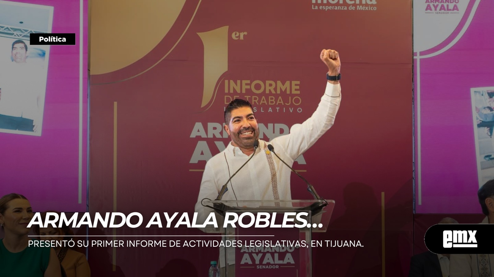 EMX-ARMANDO-AYALA-ROBLES…-presentó-su-Primer-Informe-de-Actividades-Legislativas,-en-Tijuana