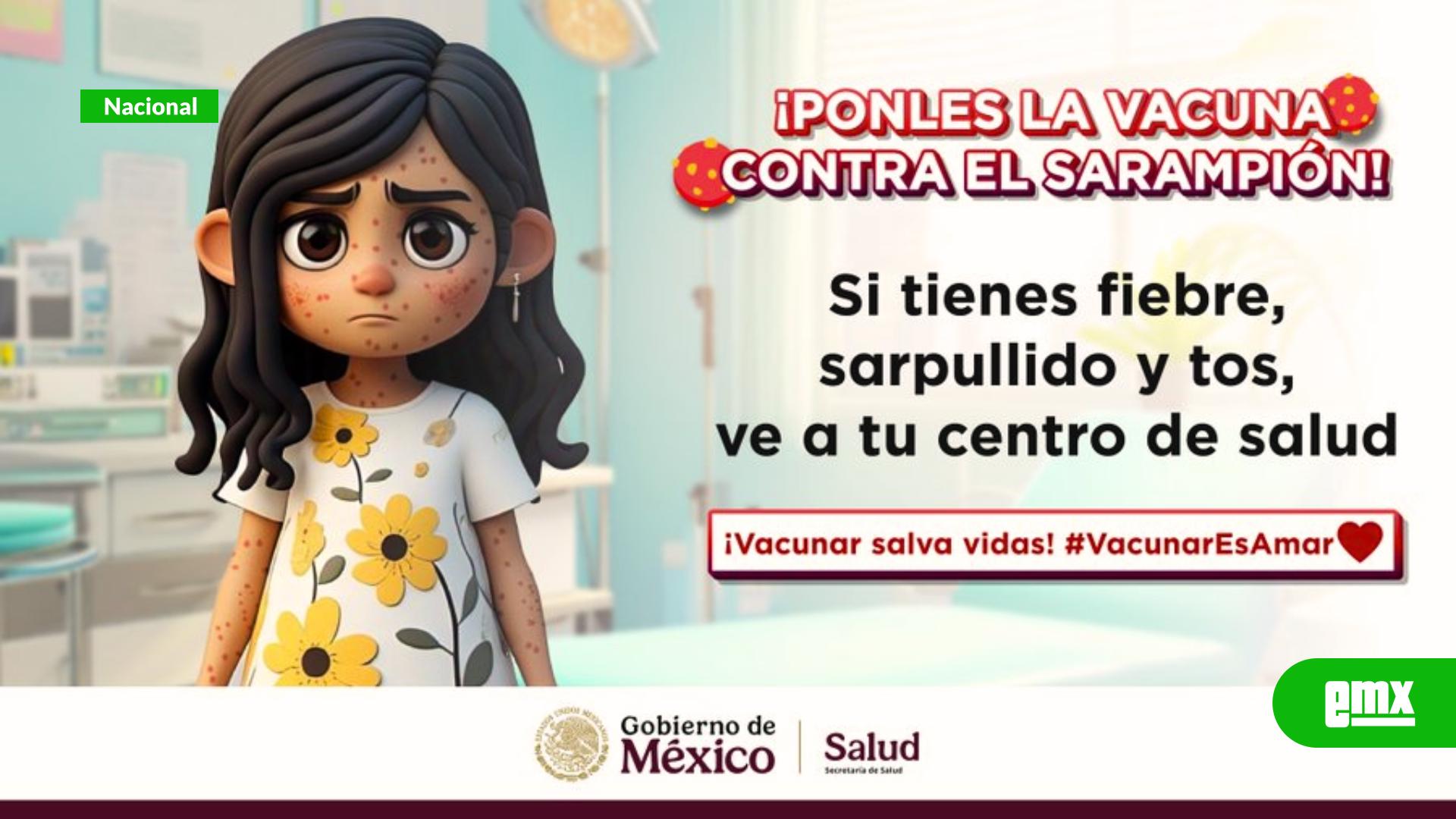 EMX-Alerta-sanitaria:-Secretaría-de-Salud-invita-a-la-población-a-vacunarse-y-acudir-al-médico-ante-síntomas-de-sarampión