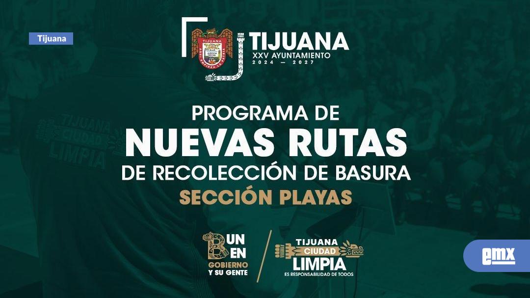 EMX-Amplía-Gobierno-Municipal-cobertura-de-recolección-de-basura-con-nuevas-rutas-en-Playas-de-Tijuana