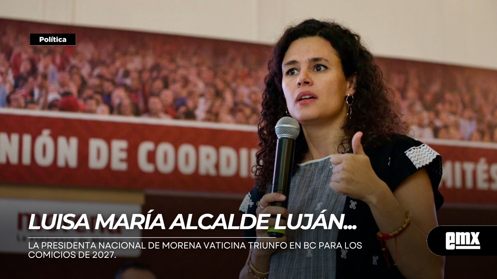 EMX-María-Luisa-Alcalde...-La-presidenta-nacional-de-MORENA-vaticina-triunfo-en-BC-para-los-comicios-de-2027