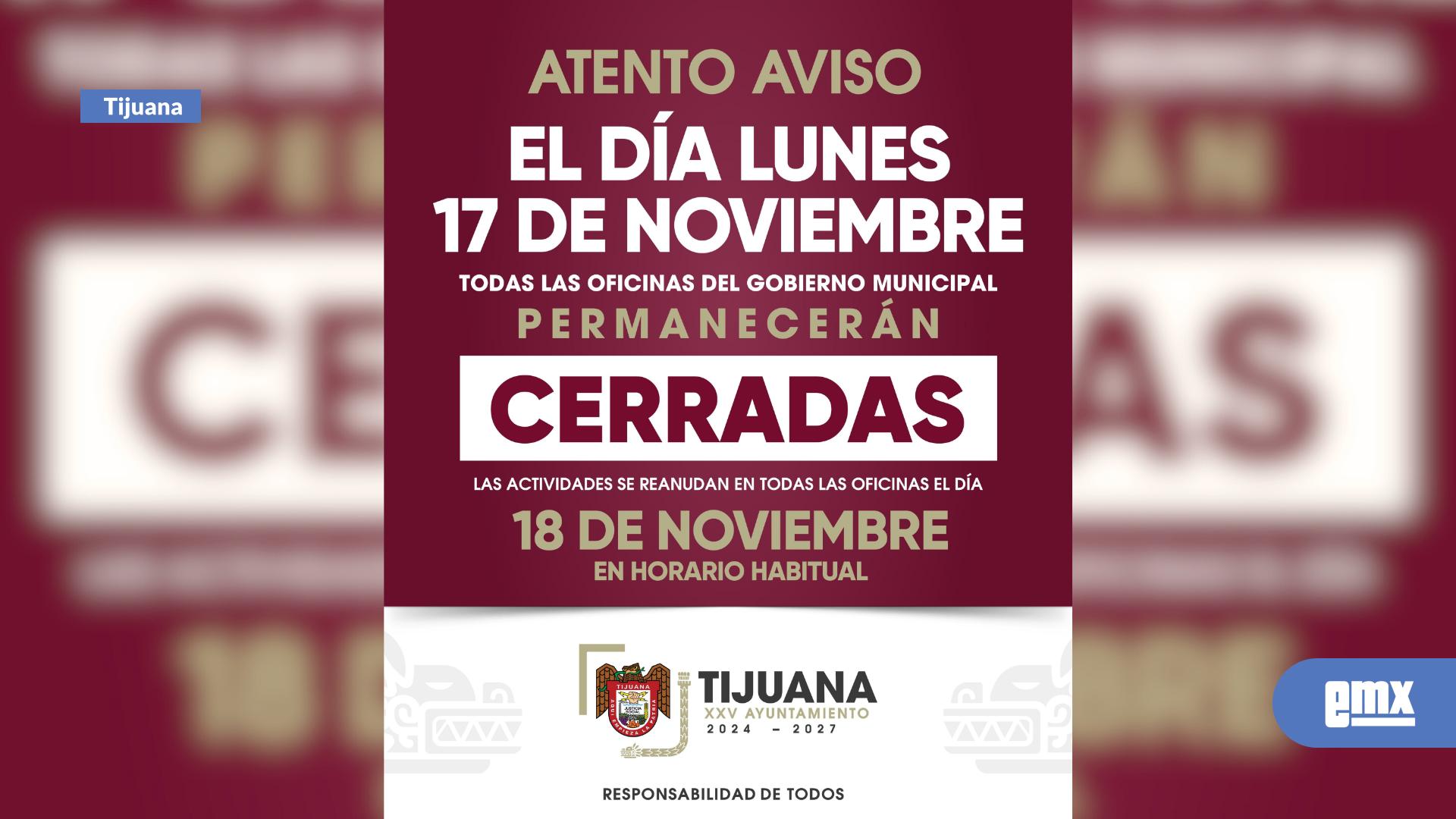 EMX-Será día inhábil en el Gobierno Municipal de Tijuana el próximo lunes 17 de noviembre