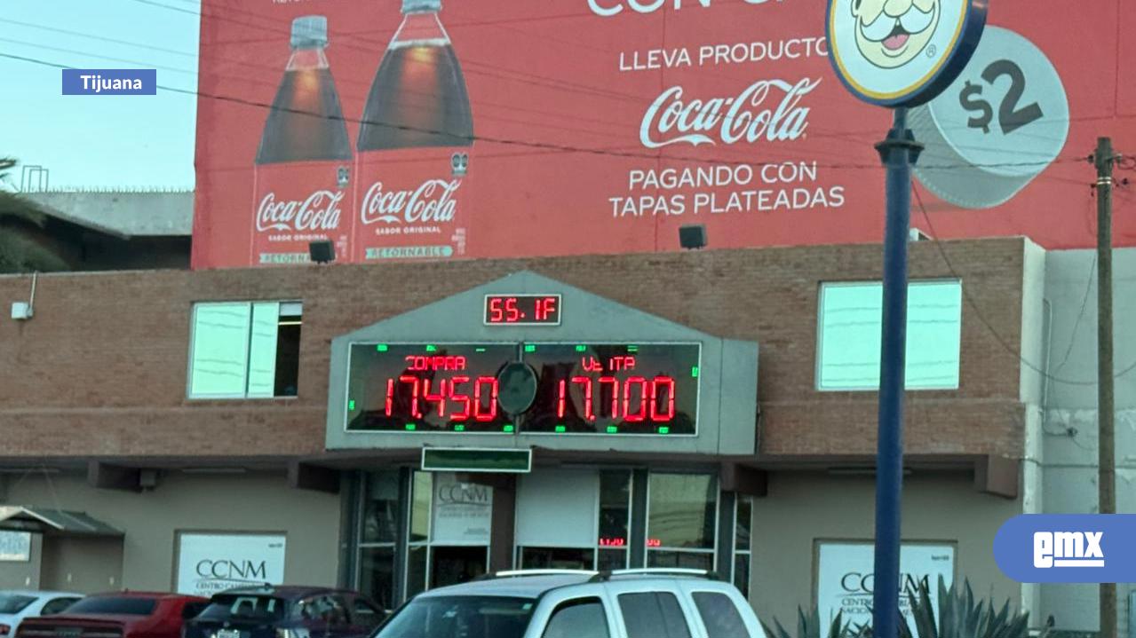 EMX-Cotización del dólar en casas de cambio de la ciudad de Tijuana para este jueves 15 de enero