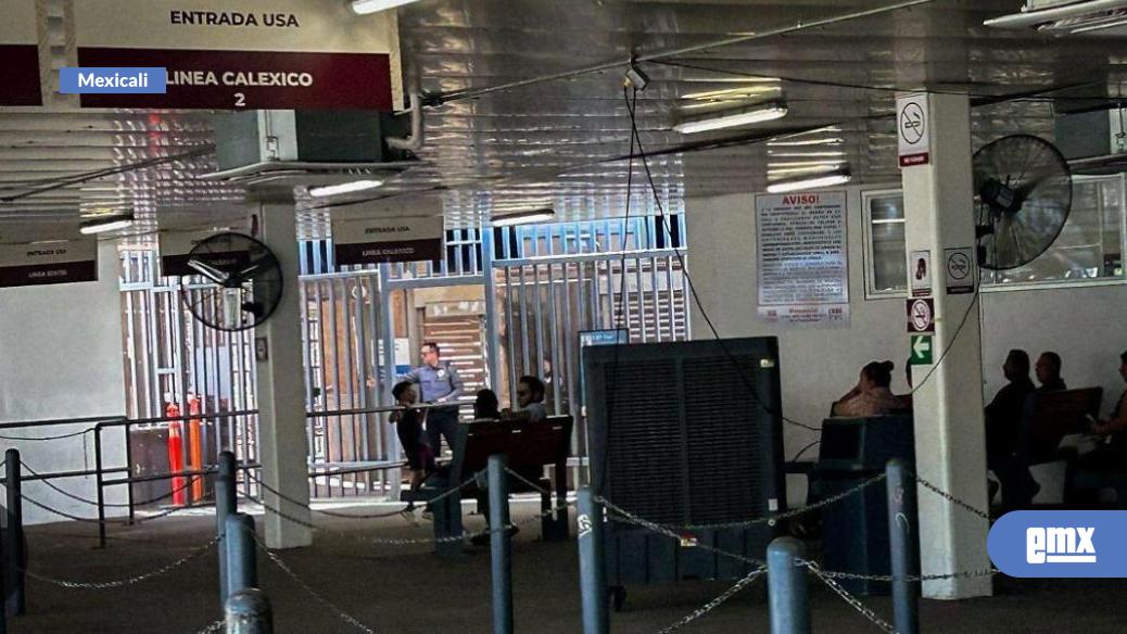 EMX-Anuncia CBP ingreso temporal a Calexico 