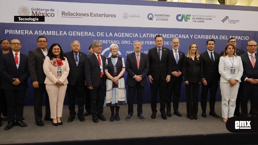 EMX-Arranca Agencia Latinoamericana del Espacio en Querétaro