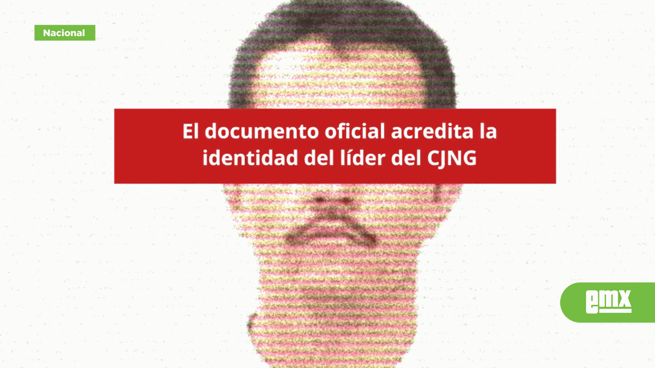 EMX-Acta-de-defunción-confirma-que-“El-Mencho”-murió-por-múltiples-disparos-en-Tapalpa