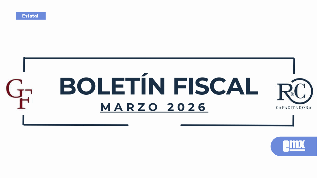 EMX-Boletín-fiscal-marzo-2026:-Visión-estratégica-para-el-entorno-empresarial