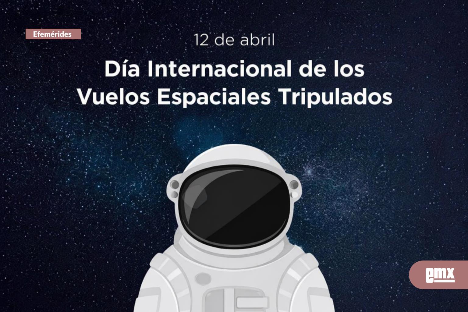 EMX-Efeméride-12-de-abril:-Día-Internacional-de-los-Vuelos-Espaciales-Tripulados