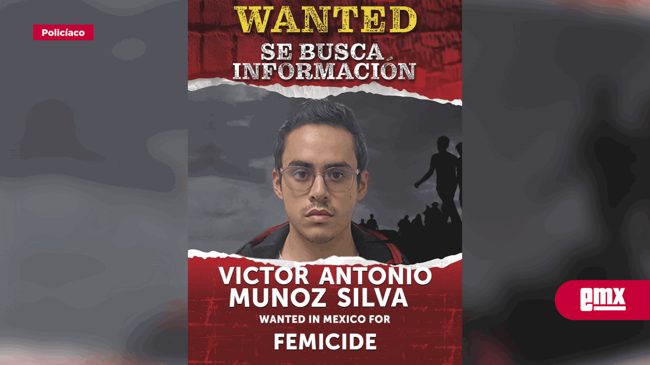 EMX-Patrulla-Fronteriza-busca-a-Víctor-Antonio-Muñoz-Silva,-presunto-feminicida-de-Alma-Luz-en-Ensenada