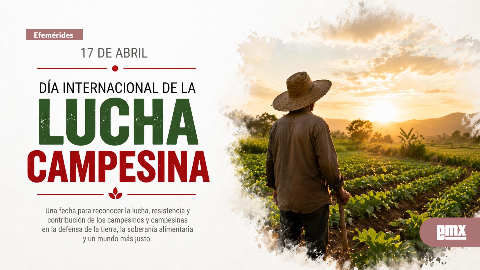 EMX-Efeméride-13-de-abril:-Día-Internacional-de-la-Lucha-Campesina
