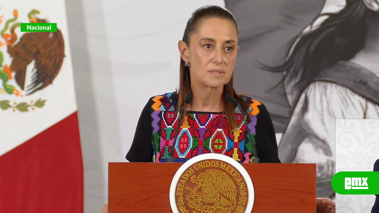 EMX-Sheinbaum critica estrategia de Calderón y advierte que México “no es piñata de nadie” rumbo a elecciones en EU