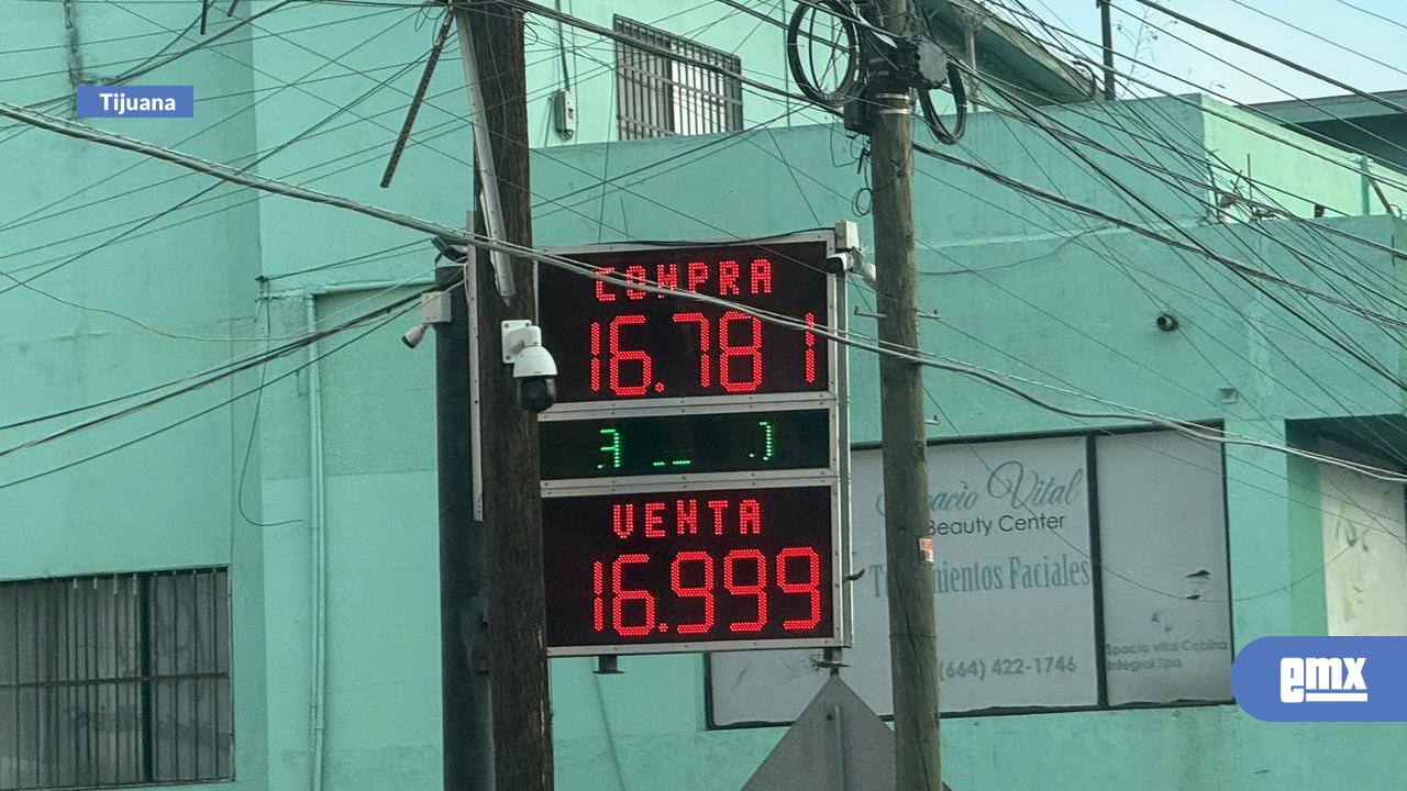 EMX-Cotización del dólar durante este jueves en casa de cambio de la ciudad de Tijuana