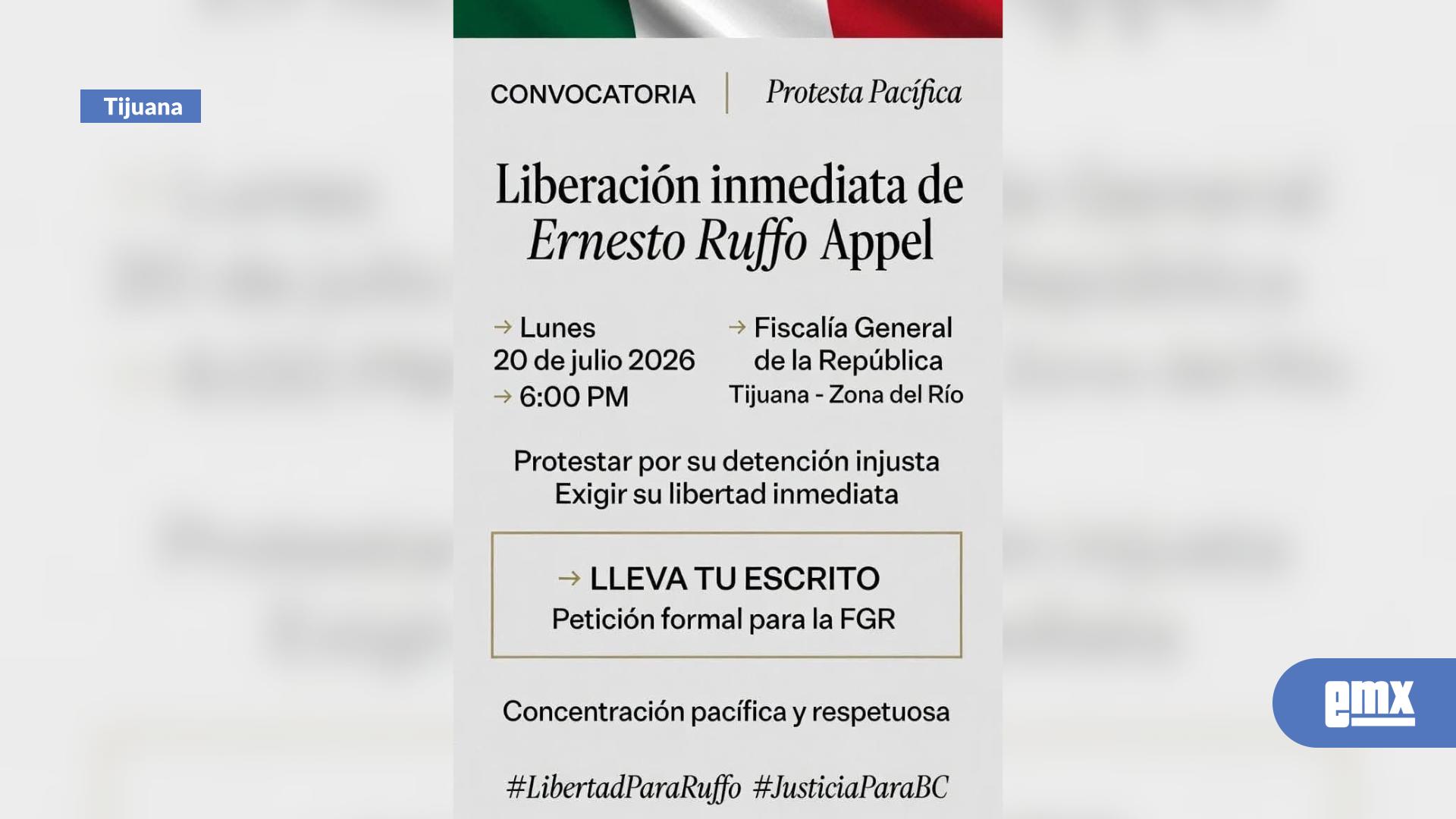 EMX-Llaman-a-manifestarse-frente-a-la-FGR-en-Tijuana-piden-liberación-de-Ruffo-Appel