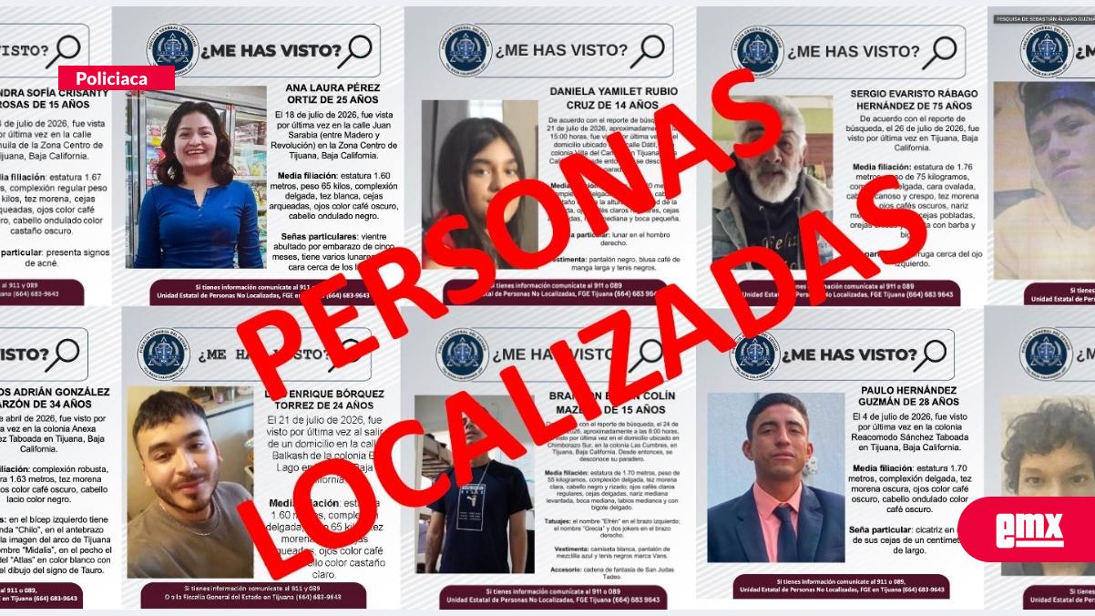 EMX-Localizaron a 10 personas reportadas como desaparecidas, en Tijuana