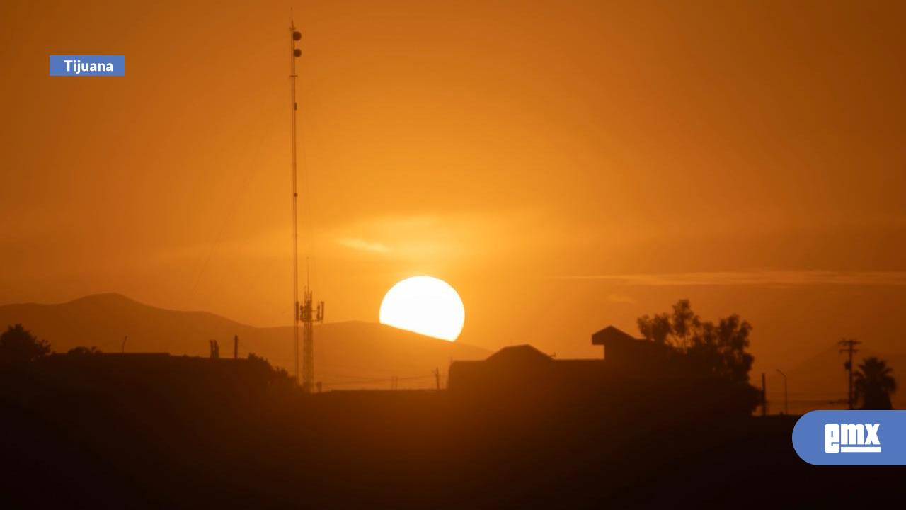 EMX-Clima Tijuana: máxima de 34°C y una mínima de 23°C