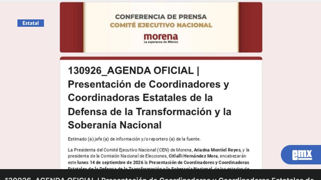 EMX-Morena reanuda designaciones coordinadores estatal, sin fecha aún para Baja California